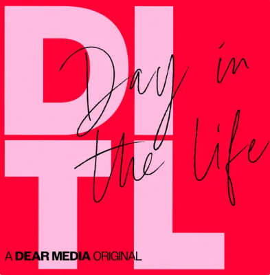 Bright red square with large, bold pink letters DIL in the background. Overlapping handwritten text reads Day in the Life. At the bottom, black text says A Dear Media Original.